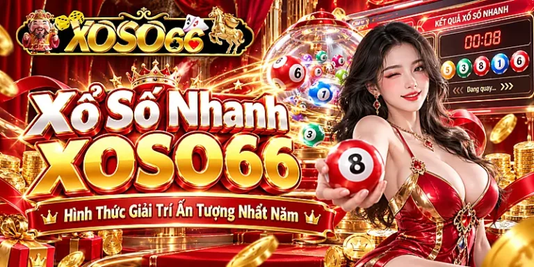 Xổ Số Nhanh Xoso66 – Hình Thức Giải Trí Ấn Tượng Nhất Năm