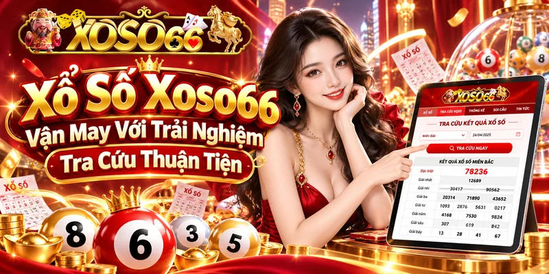 Xổ Số Xoso66 - Vận May Với Trải Nghiệm Tra Cứu Thuận Tiện